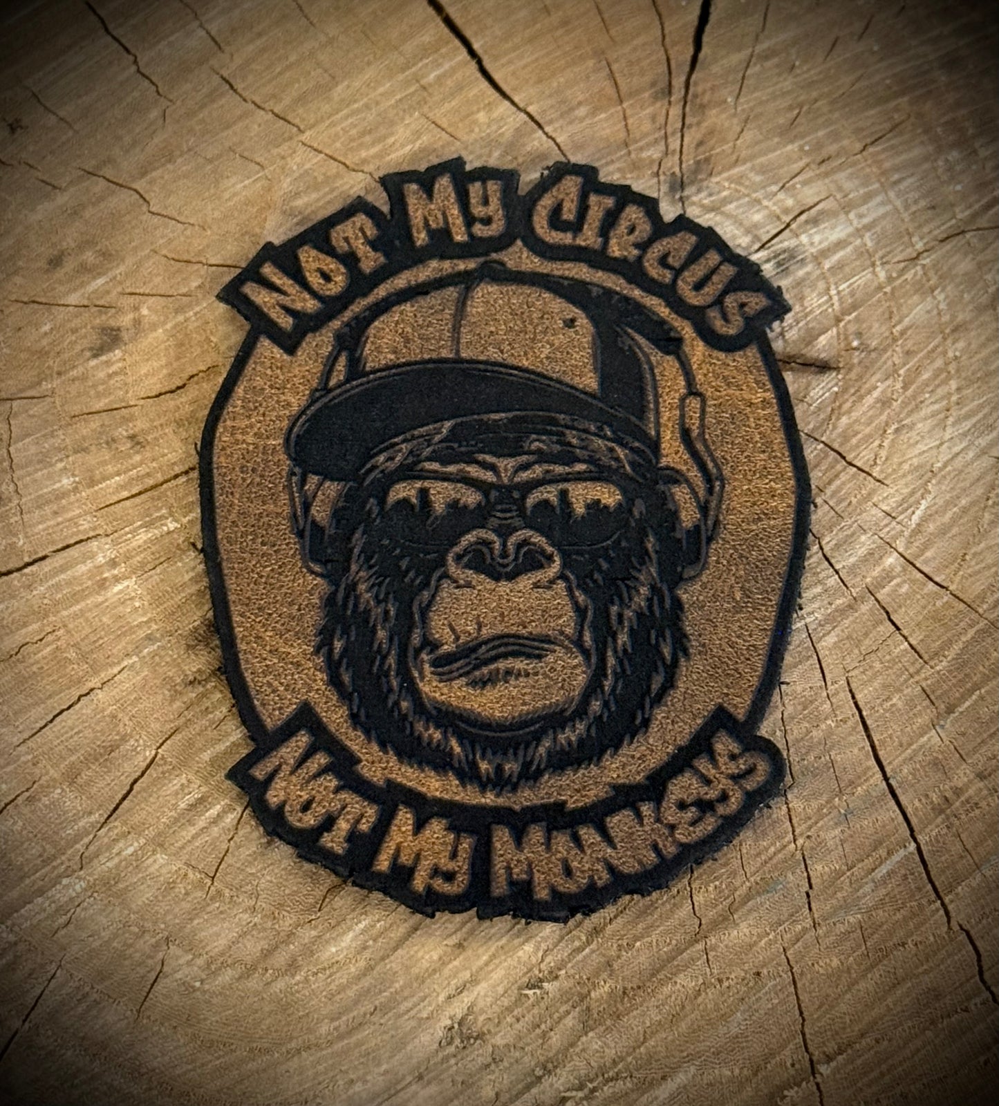 Not My Circus, Not My Monkeys Leatherette Morale Patch – Velcro-Backed Chaos Dodger
